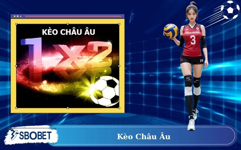 Kèo Châu Âu